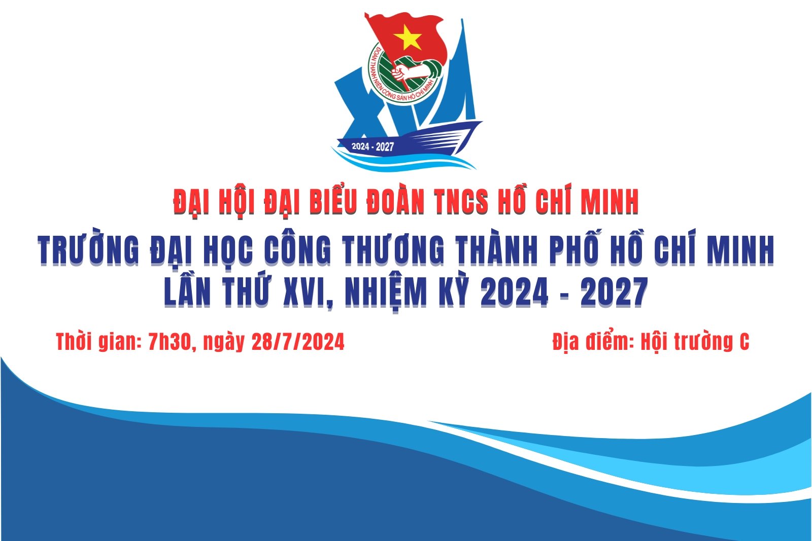 Tổ chức Đại hội Đại biểu Đoàn TNCS Hồ Chí Minh Trường Đại học Công Thương Thành phố Hồ Chí Minh lần thứ XVI, nhiệm kỳ 2024 - 2027