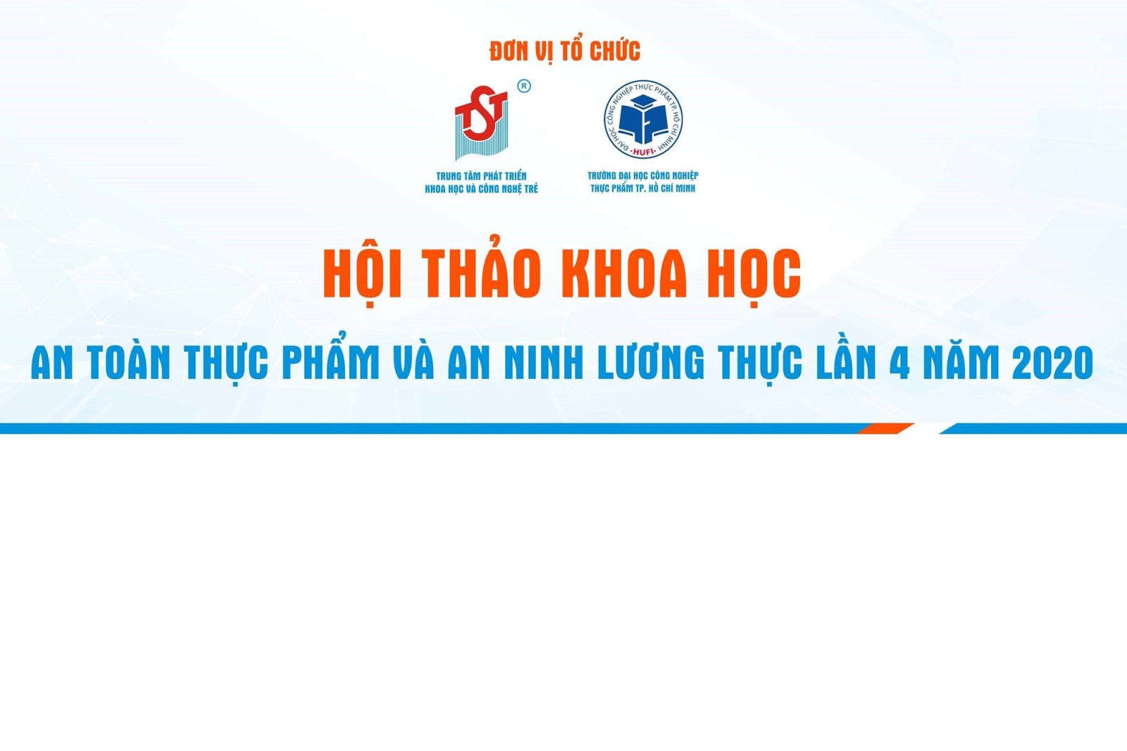 HỘI THẢO KHOA HỌC AN TOÀN THỰC PHẨM VÀ AN NINH LƯƠNG THỰC LẦN 4 NĂM 2020