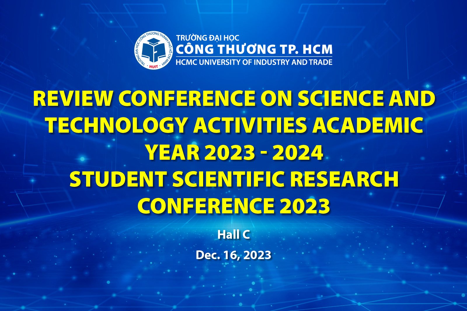 Review Conference on Science and Technology Activities Academic Year 2023 - 2024 and Students Scientific Research Conference 2023